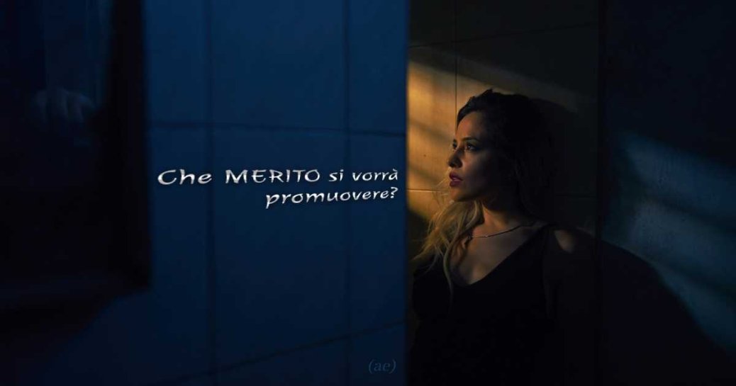 E il “merito” va per aria! E il “merito” va per aria!